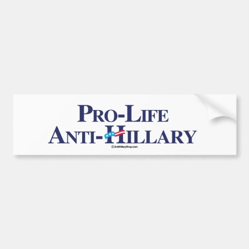 Pro_Life Anti_Hillary _ Anti_Hillary _png Bumper Sticker