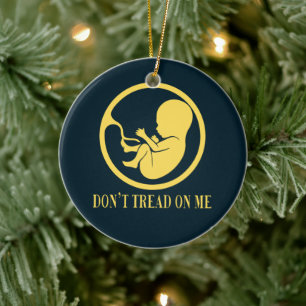 Pro Life Catholic Ornament – Don’t Tread