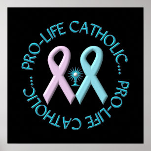 Pro-Life Catholic w/Monstrance & Pink/Blue Ribbons Poster