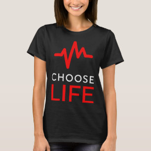 Pro Life Choose Life Heartbeat Anti Abortion Text T-Shirt