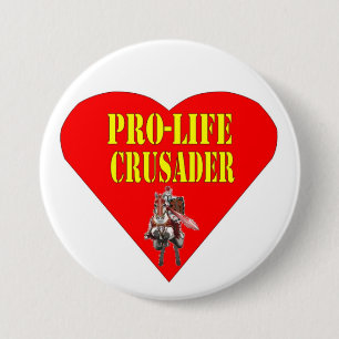 PRO LIFE CRUSADER PINBACK BUTTON