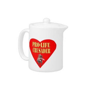 PRO LIFE CRUSADER TEAPOT