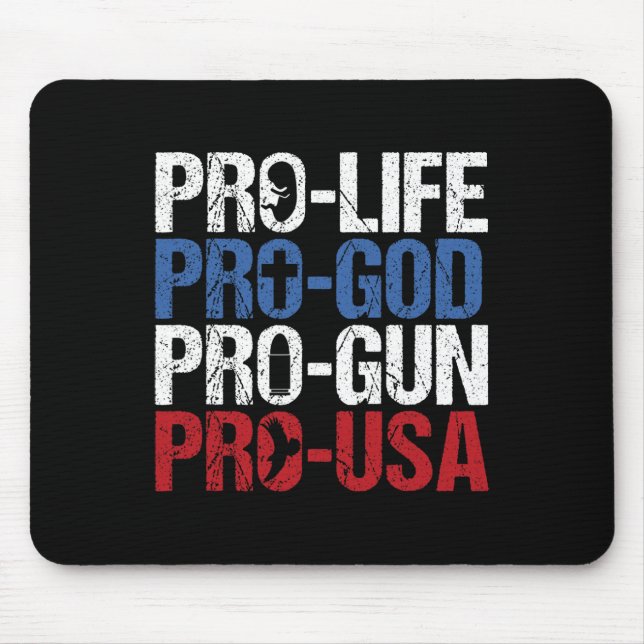 Pro Life God Gun Usa Conservative Republican Pro A Mouse Pad (Front)