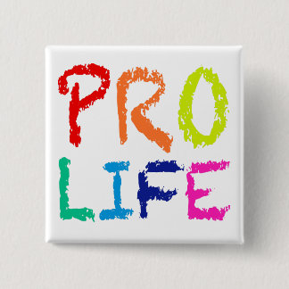 “PRO LIFE” (IN RAINBOW CRAYONS) PINBACK BUTTON