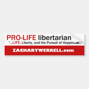 Pro-Life Libertarian Bumper Sticker