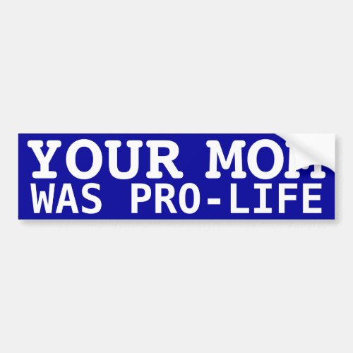 Pro_Life Mom Bumper Sticker