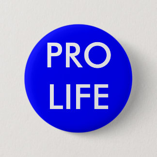 PRO LIFE PINBACK BUTTON