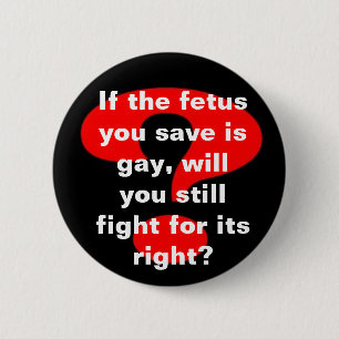Pro life? pinback button