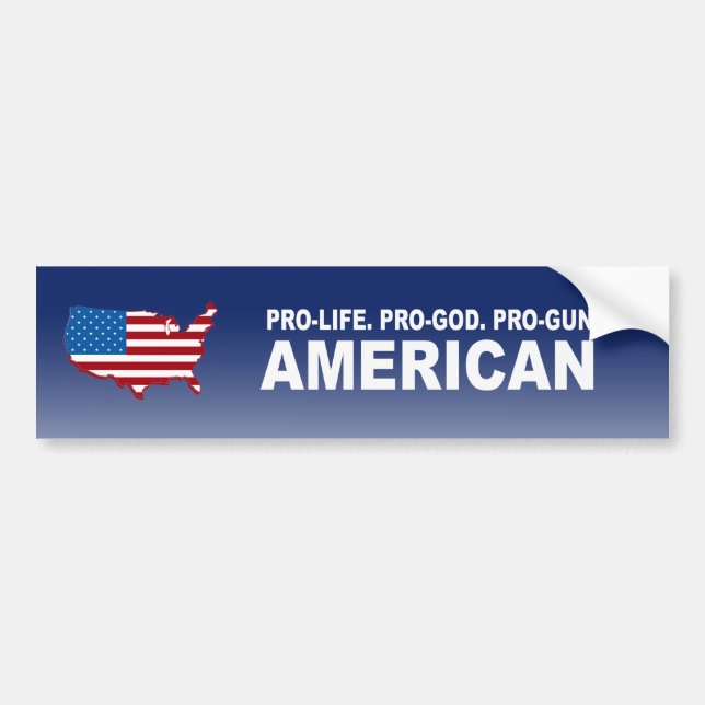 Pro-life. Pro-God. Pro-Gun American Bumper Sticker (Front)