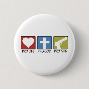 Pro Life, Pro God, Pro Gun Button