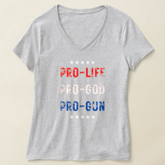 Pro Life, Pro God, Pro Gun T-Shirt