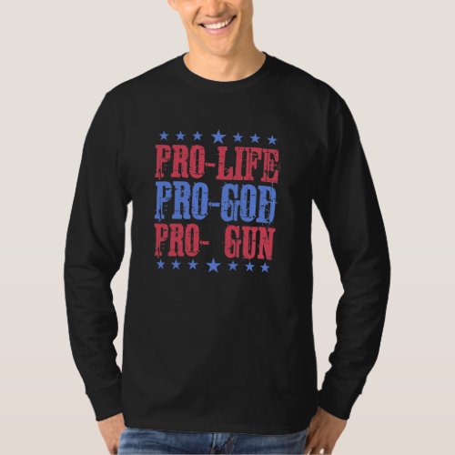 Pro Life Pro God Pro Gun T_Shirt