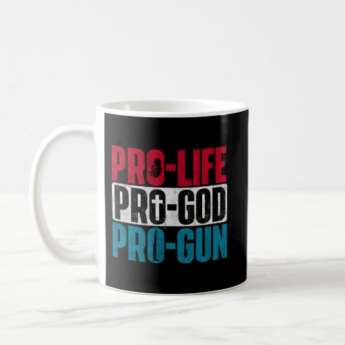 Pro_Life Pro_God Pro_Gun Unborn Anti_Abortion Supp Coffee Mug