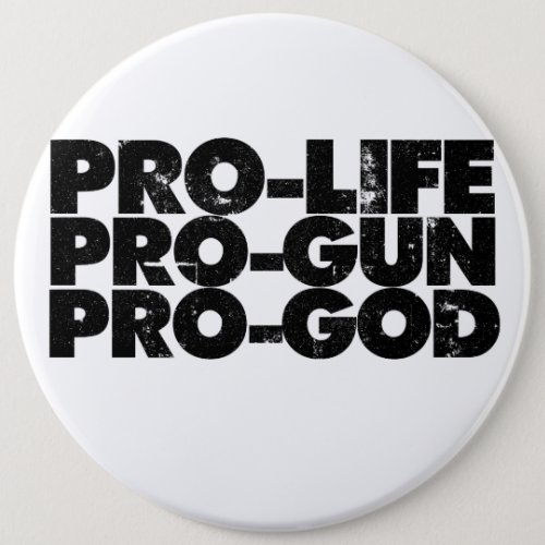 Pro_life Pro_gun Pro_god Button