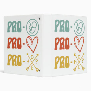 Pro-Life Pro-Love Pro-Hope Vintage 3 Ring Binder