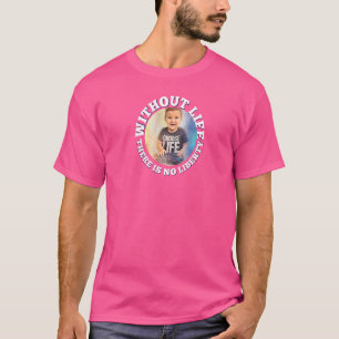 Pro Life Prolife Movement Pro Life Generation 38 T-Shirt