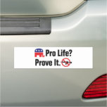 Pro Life? Prove It - Ban Assault Weapons Car Magnet at Zazzle