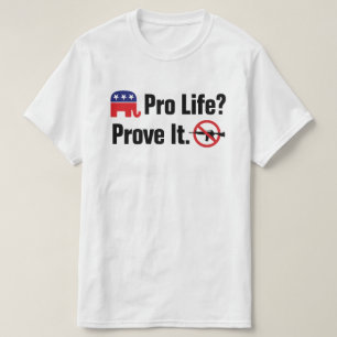 Pro Life? Prove It - Ban Assault Weapons T-Shirt