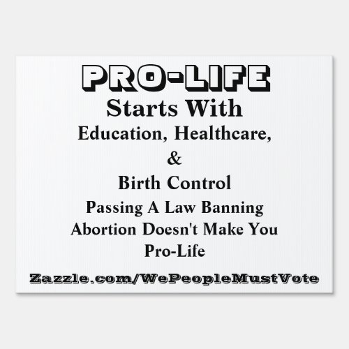 PRO_LIFE Starts With Education Healthcare  Sign