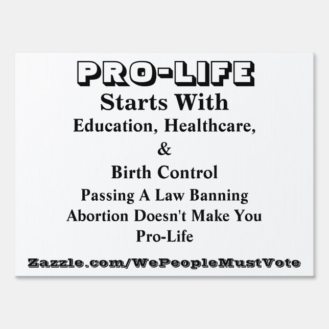 PRO-LIFE Starts With Education, Healthcare &...... Sign (Front)