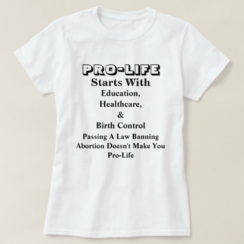 PRO_LIFE Starts With Education Healthcare  T_Shirt