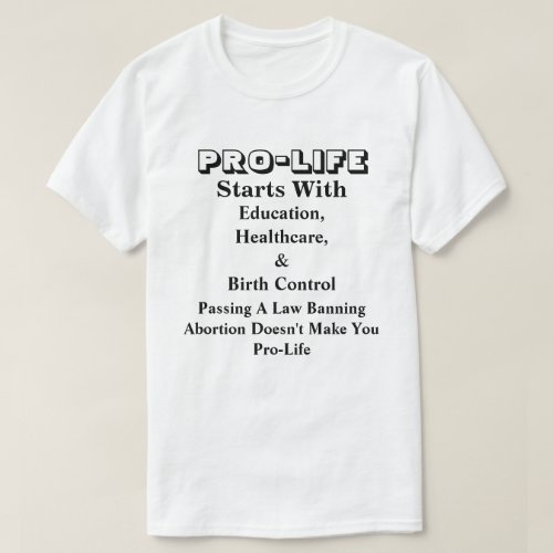 PRO_LIFE Starts With Education Healthcare  T_Shirt
