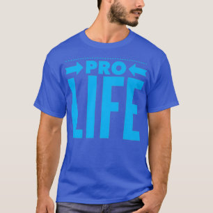 Pro Life T ProLife March Walk protest T-Shirt