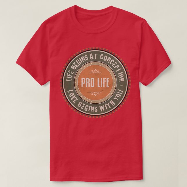 Pro Life  T-Shirt (Design Front)