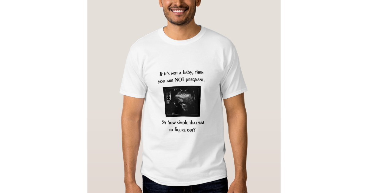 Pro-life t-shirt (baby ultrasound) | Zazzle