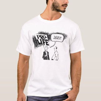 Pro-Life touch mu sign and i'll kill you T-Shirt