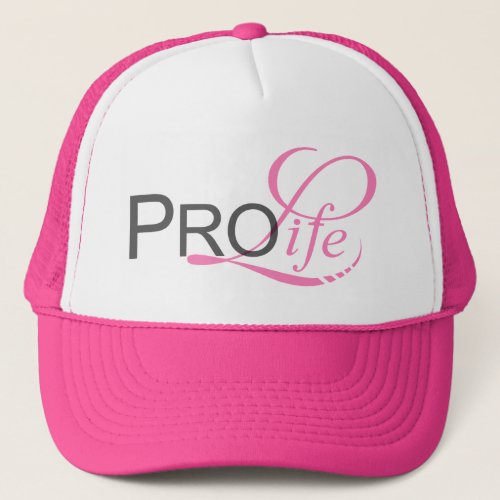 Pro Life Trucker Hat