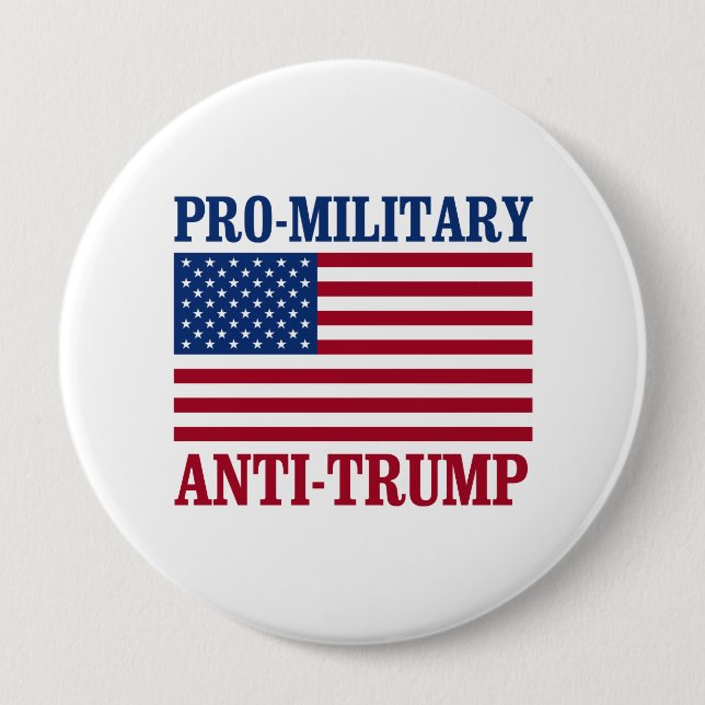Pro-Military Anti-Trump - Anti-Trump - Button (Front)