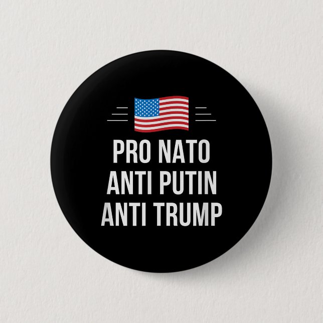 Pro Nato - Anti Putin - Anti Trump - , Small  Button (Front)