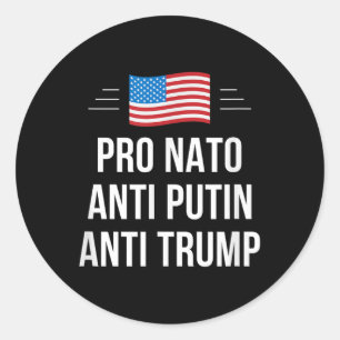 Pro Nato - Anti Putin - Anti Trump - , Small Classic Round Sticker