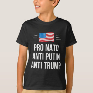 Pro Nato - Anti Putin - Anti Trump - , Small T-Shirt