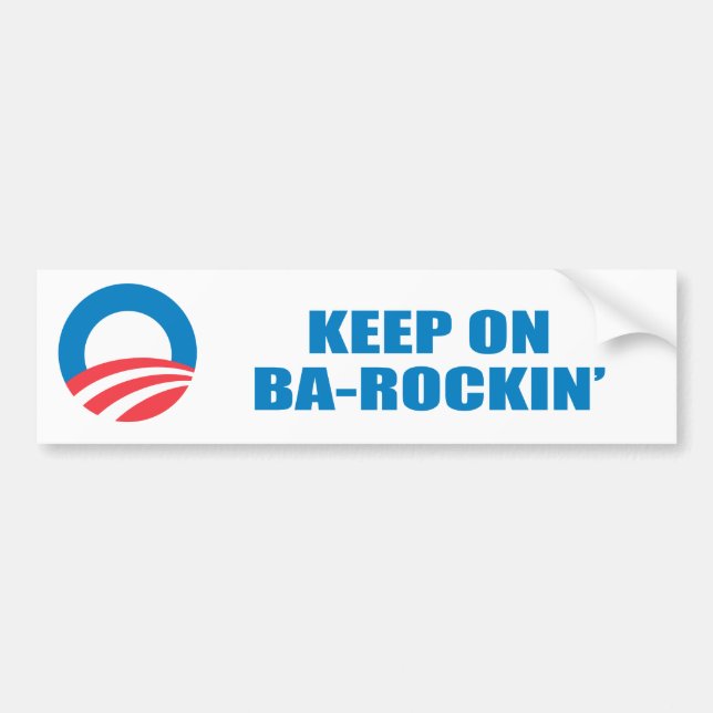 Pro-Obama - KEEP ON BA-ROCKIN' Bumper Sticker (Front)