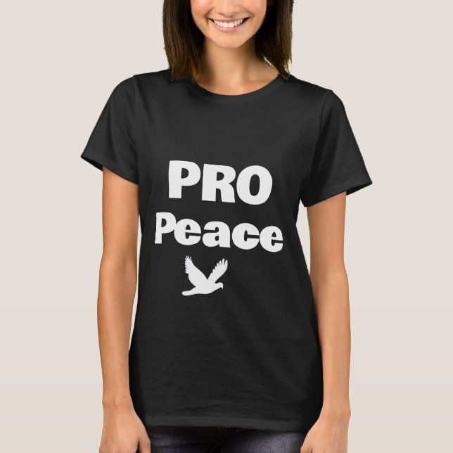 Pro Peace T-Shirt (Front)