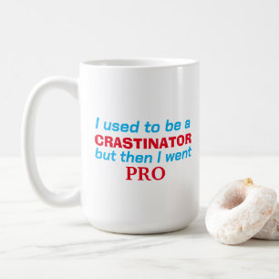 Pro procrastinator - funny coffee mug