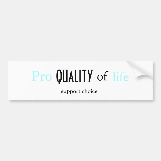 Pro QUALITY of Life Bumper Sticker (Front)