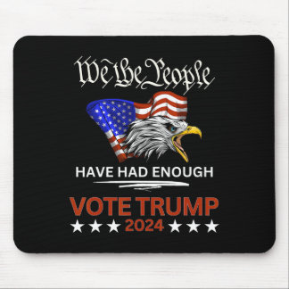 Pro Republican Vote Trump 2024 We The People Have Mouse Pad