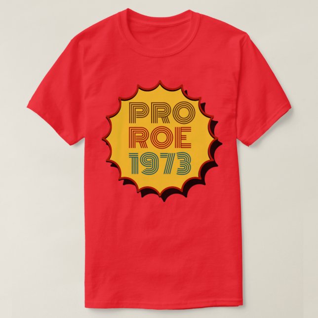 Pro roe 19731 T-Shirt (Design Front)