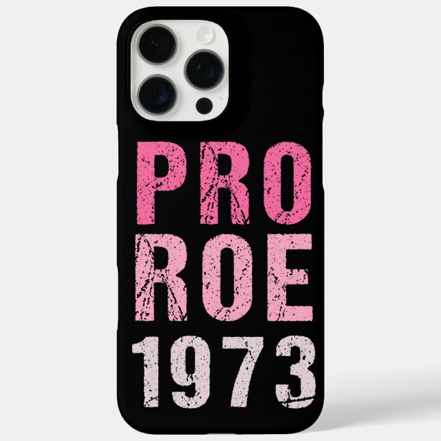 Pro Roe 1973 Case-Mate iPhone Case (Back)