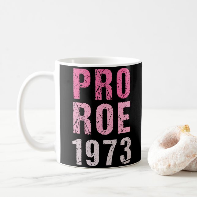 Pro Roe 1973 Coffee Mug (With Donut)