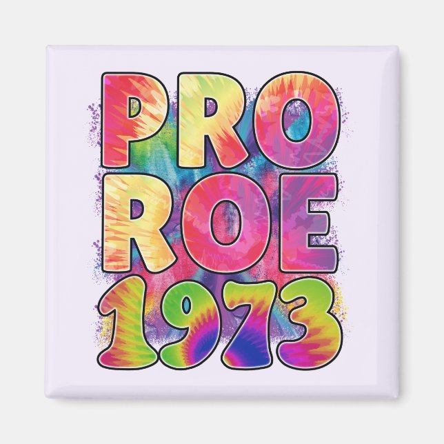 Pro Roe 1973 Magnet (Front)
