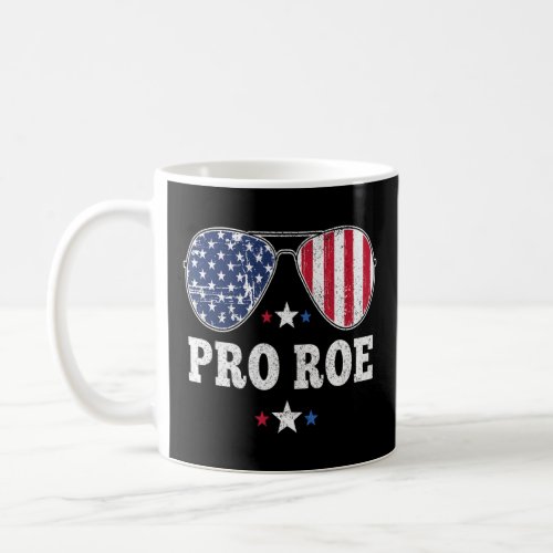 Pro Roe 1973 Pro Choice Patriotic American Flag Su Coffee Mug