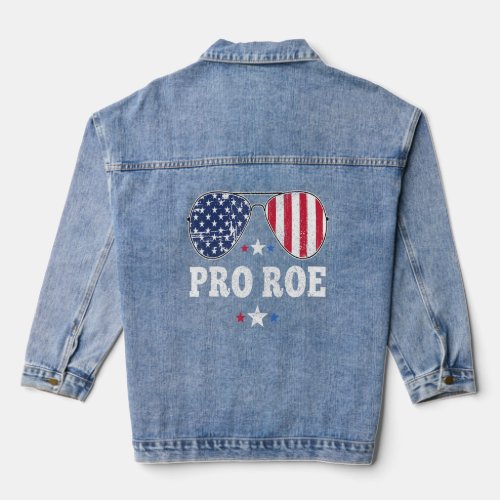 Pro Roe 1973 Pro Choice Patriotic American Flag Su Denim Jacket