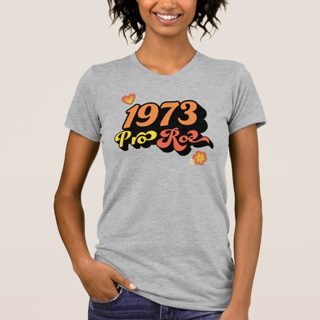 PRO ROE 1973 T-Shirt (Front)