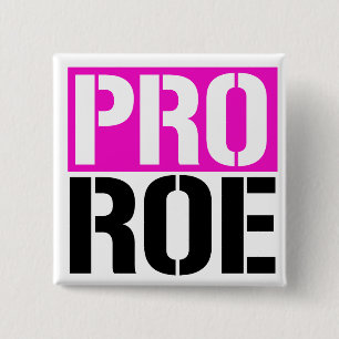 PRO ROE BUTTON
