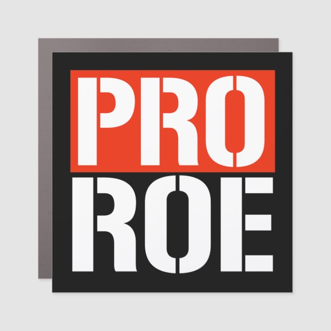PRO ROE CAR MAGNET (Front)