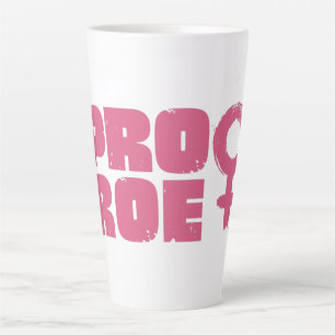 Pro Roe Women's Rights Word Art Latte Mug